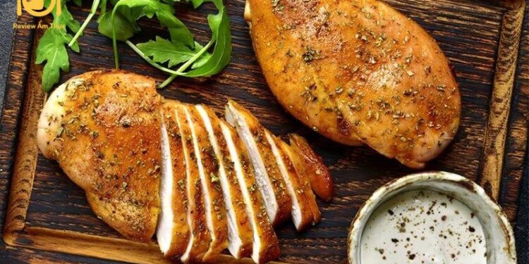 ức gà nướng nồi chiên không dầu;ức gà nướng bao nhiêu calo