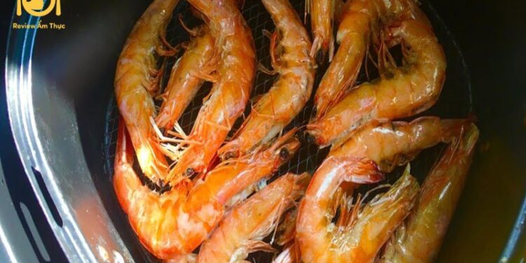tôm nướng sả bằng nồi chiên không dầu