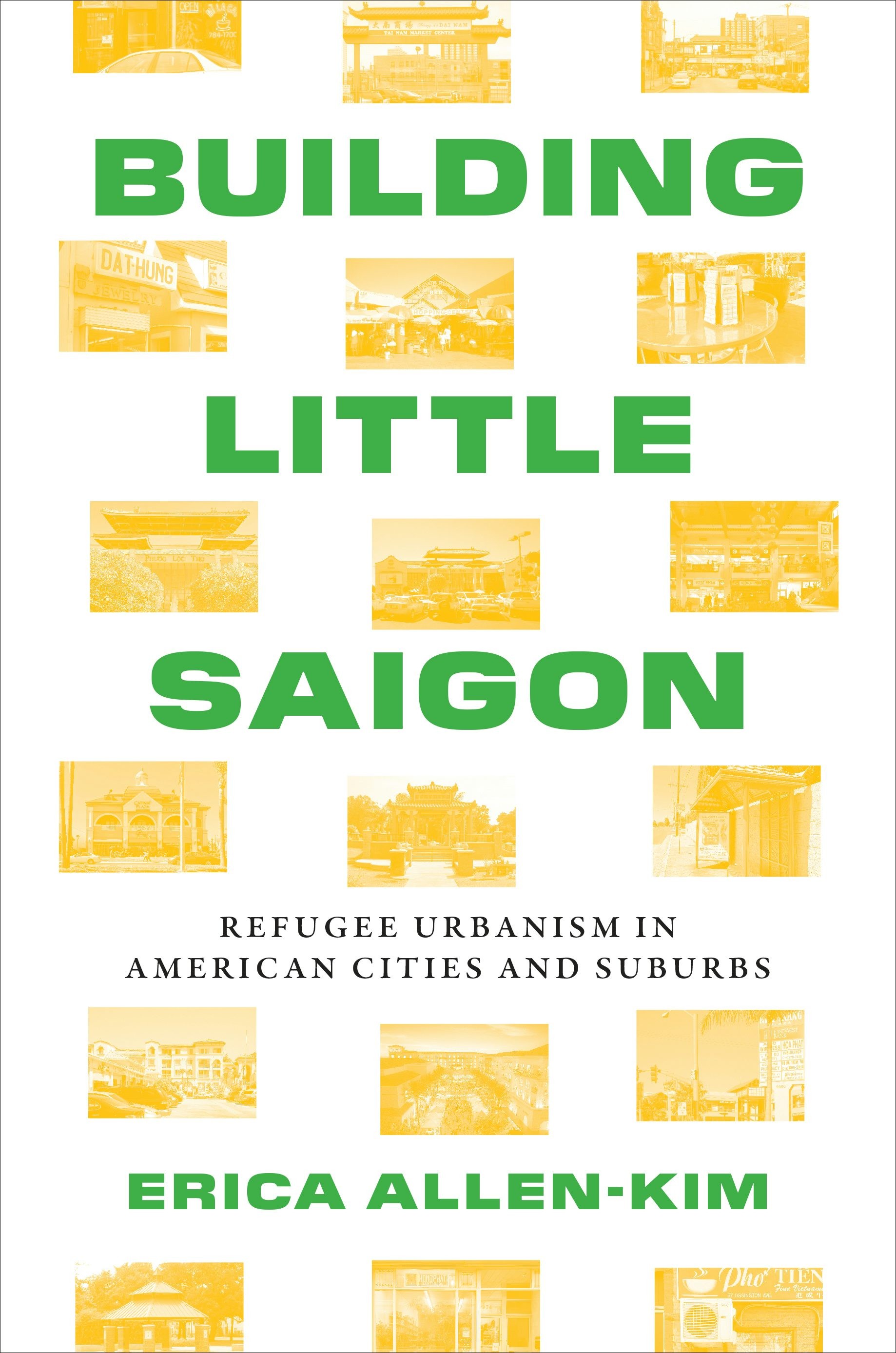 Bìa sách Building Little Saigon của Erica Allen-Kim
