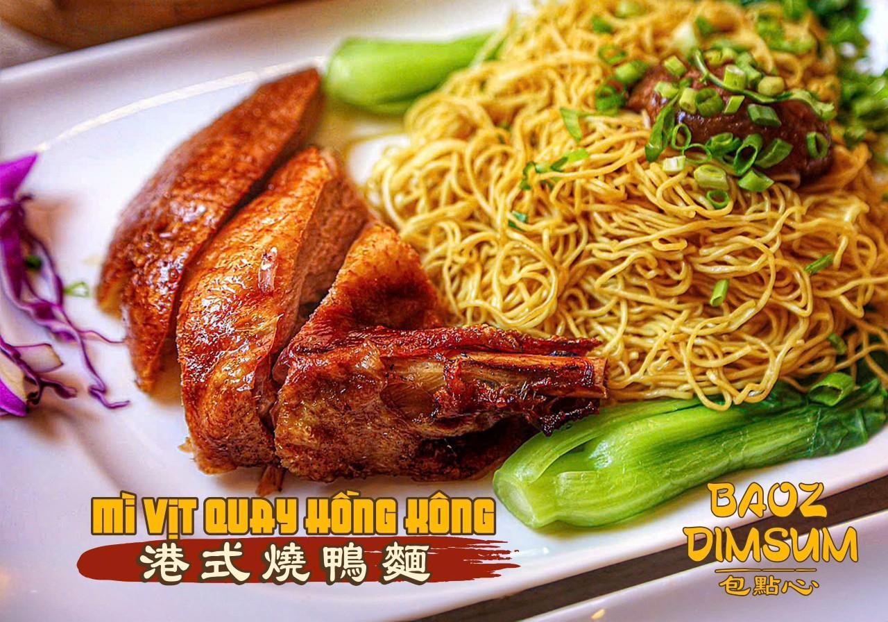Baoz Dimsum: Hành Trình Khám Phá Tinh Hoa Ẩm Thực Hồng Kông Đích Thực Giữa Lòng Sài Gòn 10 Món Mì Vịt Quay Hồng Kông hấp dẫn với thịt vịt quay giòn tan